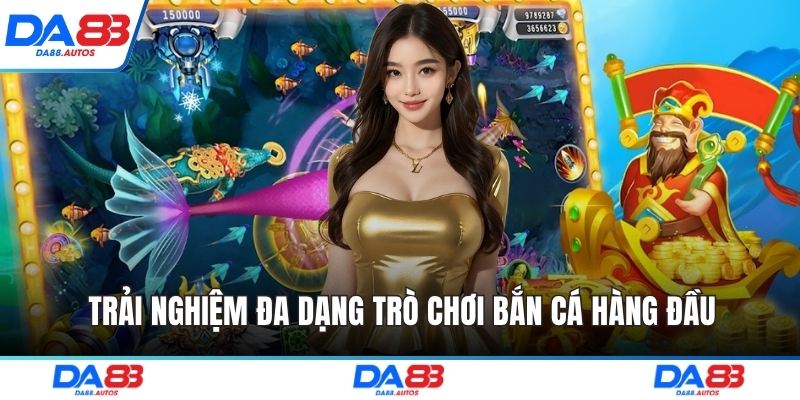 Trải nghiệm đa dạng trò chơi bắn cá hàng đầu